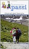 Quarantaquattro passi. Itinerari per famiglie in Valtellina e Valchiavenna