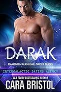 Darak (Dakonian Alien Mail Order Brides #1; Intergalactic Dating Agency) 