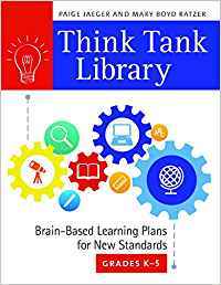 Think Tank Library: Brain-Based Learning Plans for New Standards, Grades K–5 (Paperback)