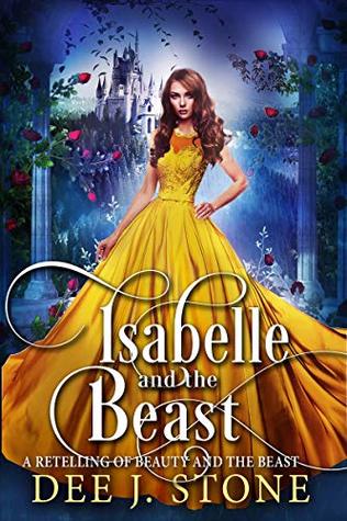 Isabelle and the Beast: A Retelling of Beauty and the Beast (Kindle Edition)