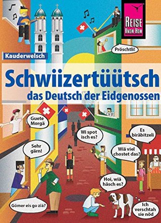 Schwiizertüütsch - das Deutsch der Eidgenossen – Download (PDF): Kauderwelsch-Sprachführer von Reise Know-How (German Edition)