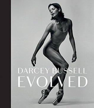 Darcey Bussell Evolved (Hardcover)