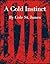 A Cold Instinct