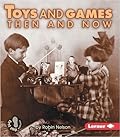 Toys and Games Then and Now