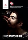New Caravaggio: Papers Presented at the International Conferences in Uppsala and Rome 2013
