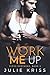 Work Me Up (Riggs Brothers,...