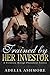 Trained by Her Investor by Adelia Ashmore