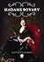 Madame Bovary by Gustave Flaubert