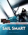 Sail Smart: Understand Your Instruments to Sail Faster, Make the Right Calls & Win Races