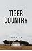 Tiger Country by Topher Smith