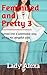 Feminized and Pretty 3: His sissy femboy future (Femdom and transgender)