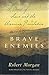 Brave Enemies by Robert Morgan Brave Enemies by Robert Morgan