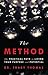 The Method: The Practical Path to Living Your Purpose and Potential
