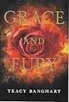 Grace and Fury by Tracy Banghart