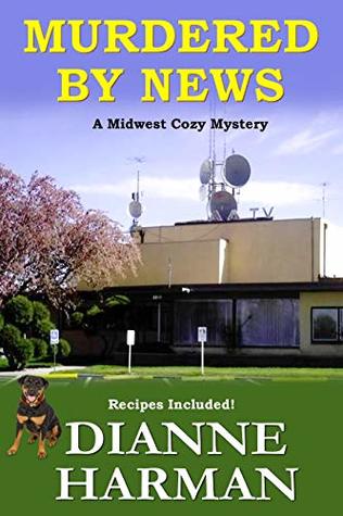 Murdered by News (Midwest Cozy Mystery #5)