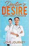 Doctor's Desire by Love Journey