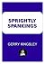 Sprightly Spankings by Gerry Kingsley