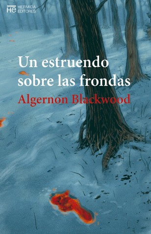 Portada de Un estruendo sobre las frondas, de Algernon Blackwood