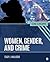 Women, Gender, and Crime: Core Concepts