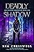 Deadly Shadow