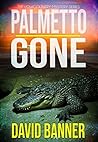 Palmetto Gone (Lowcountry Mysteries #2) Palmetto Gone (Lowcountry Mysteries #2)