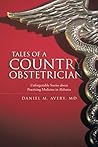 Tales of a Country Obstetrician by Daniel M. Avery