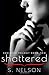 Shattered (Addicted Trilogy #2)