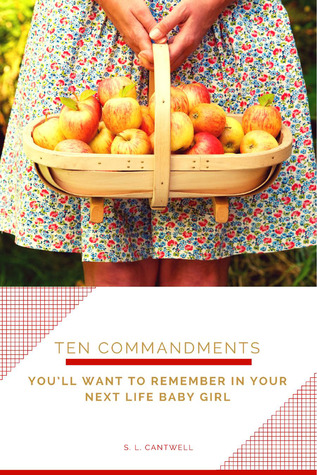 Ten Commandments You'll Want To Remember In Your Next Life Baby Girl (ebook)