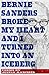 Bernie Sanders Broke My Hea...