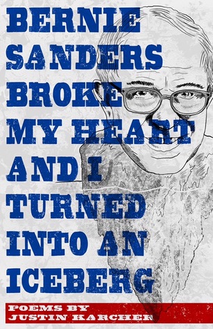 Bernie Sanders Broke My Heart and I Turned Into an Iceberg (ebook)