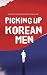 Picking up korean men: Kore...