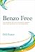 Benzo Free by D.E. Foster