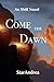 Come the Dawn (XMR Book 2)