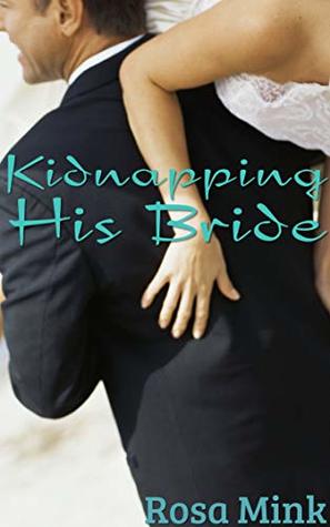 Kidnapping His Bride (Kindle Edition)
