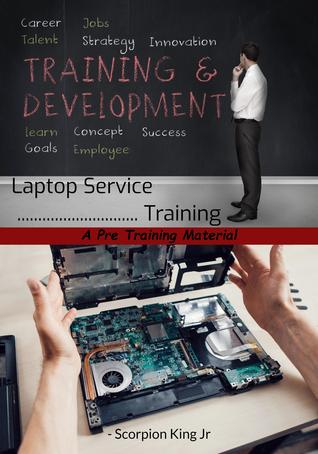 Laptop Service Training: A Pre Training Material