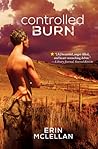 Controlled Burn (Farm College, #1) Controlled Burn (Farm College, #1)