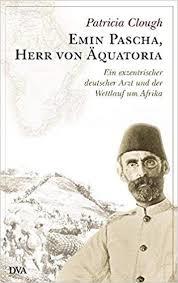 Emin Pascha, Herr von Äquatoria
