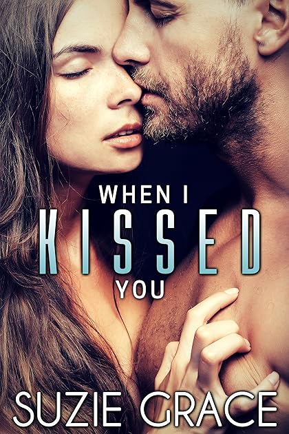 When I Kissed You (Against All Odds #1)