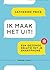 Ik maak het uit! (Dutch Edition)