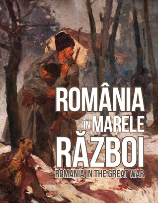 România în Marele Război (Paperback)