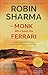 Monk Who Sold His Ferrari by Robin Sharma