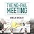 The No-Fail Meeting Lib/E: How to Run a Truly Effective Meeting and Speak Without Fear