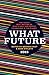What Future 2018 by Meehan Crist