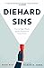 Diehard Sins: How to Fight ...