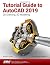 Tutorial Guide to AutoCAD 2019