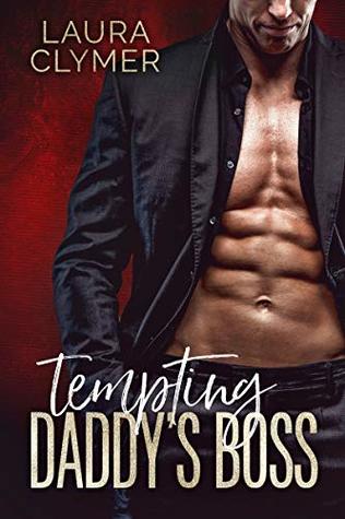 Tempting Daddy's Boss (Kindle Edition)