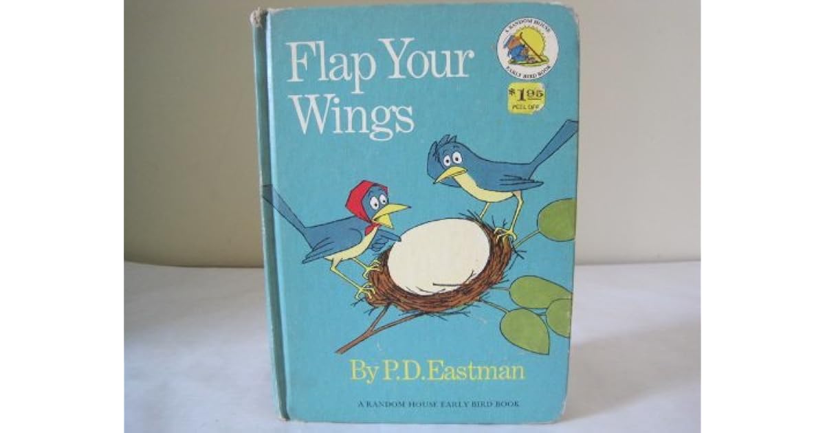 Flap Your Wings by P.D. Eastman