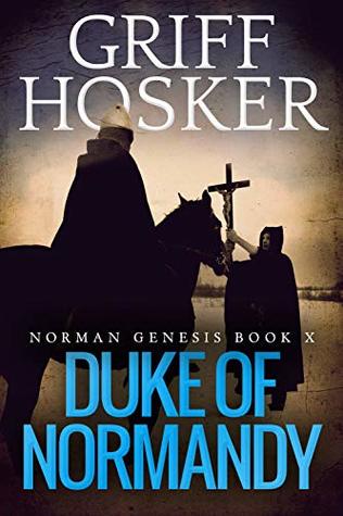 Duke of Normandy (Norman Genesis #10)
