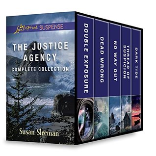 The Justice Agency Complete Collection: Double Exposure\Dead Wrong\No Way Out\Thread of Suspicion\Dark Tide