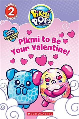 Pikmi to Be Your Valentine! (Pikmi Pops)